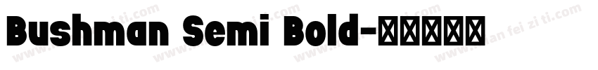 Bushman Semi Bold字体转换